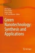 Green Nanotechnology: Synthesis and Applications