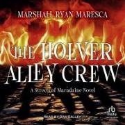 The Holver Alley Crew: A Streets of Maradaine Novel