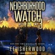 Neighborhood Watch 3: After the Emp