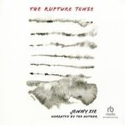 The Rupture Tense: Poems