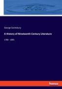 A History of Nineteenth Century Literature