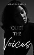 Quiet the Voices