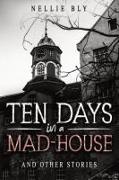 Ten Days in a Mad-House