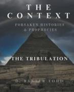 The Context Forsaken Histories & Prophecies
