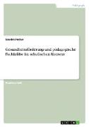 Gesundheitsförderung und pädagogische Fachkräfte im schulischen Kontext