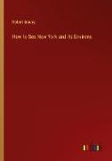 How to See New York and its Environs
