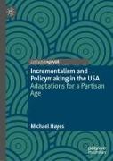 Incrementalism and Policymaking in the USA