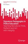 Signature Pedagogies in Police Education