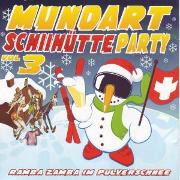 MUNDART SCHII-HÜTTE PARTY 3