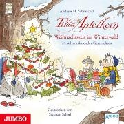 Tilda Apfelkern: Weihnachtszeit im Winterwald