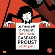 Je n'aime pas le classique, mais avec Gaspard Prou