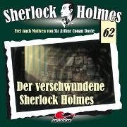 Folge 62 - Der Verschwundene Sherlock Holmes