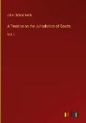 A Treatise on the Jurisdiction of Courts