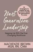 Next Generation Leadership