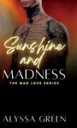 Sunshine and Madness