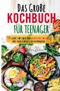 Das große Kochbuch für Teenager - Rezepte für junge Köche!