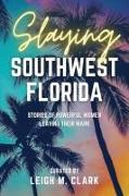 Slaying Southwest Florida