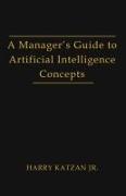 A Manager's Guide to Artificial intelligence Concept