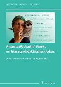 Antonia Michaelis¿ Werke im literaturdidaktischen Fokus