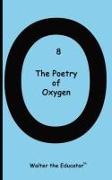 The Poetry of Oxygen