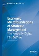 Economic Microfoundations of Strategic Management