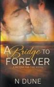 A Bridge to Forever