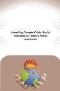 Unveiling Climate Crisis