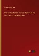 Architectural and Historical Notices of the Churches of Cambridgeshire