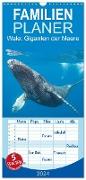 Familienplaner 2024 - Wale: Giganten der Meere mit 5 Spalten (Wandkalender, 21 x 45 cm) CALVENDO