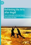 Rethinking the Arts after Hegel