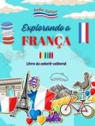 Explorando a França - Livro de colorir cultural - Desenhos criativos de símbolos franceses
