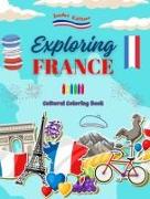 Exploring France - Cultural Coloring Book - Creative Designs of French Symbols