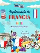 Esplorando la Francia - Libro da colorare culturale - Disegni creativi di simboli francesi