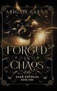 Forged in Chaos