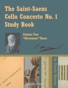 The Saint-Saens Cello Concerto No. 1 Study Book, Volume Two, Movement Three