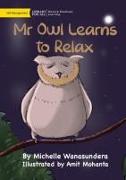 Mr Owl Learns to Relax