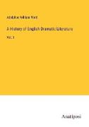 A History of English Dramatic Literature