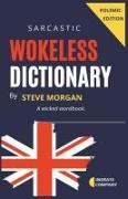 Wokeless Dictionary (A Wicked Wordbook)