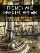 The Men who Invented Britain