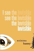 I See The Invisible