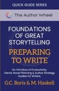 Foundations of Great Storytelling - Preparing to Write