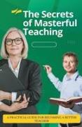 The Secrets of Masterful Teaching