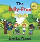 The Bully - Free Brigade