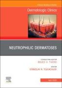 Neutrophilic Dermatoses, an Issue of Dermatologic Clinics