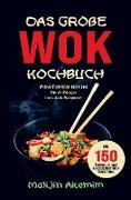 Das große WOK Kochbuch mit exotischen WOK Gerichten!