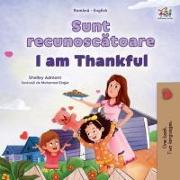 I am Thankful (Romanian English Bilingual Children's Book)