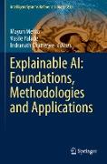 Explainable AI: Foundations, Methodologies and Applications