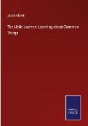 The Little Learner: Learning about Common Things