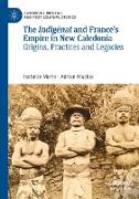 The Indigénat and France¿s Empire in New Caledonia