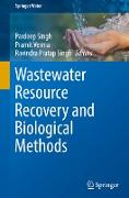 Wastewater Resource Recovery and Biological Methods